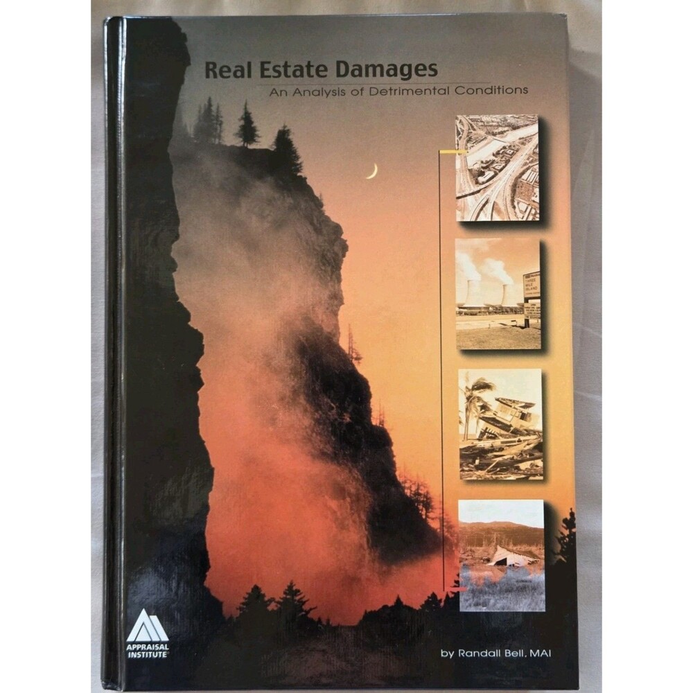 REAL ESTATE DAMAGES: AN ANALYSIS OF DETRIMENTAL CONDITIONS by Randall Bell